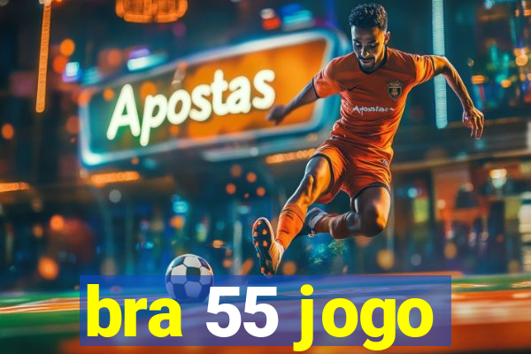 bra 55 jogo