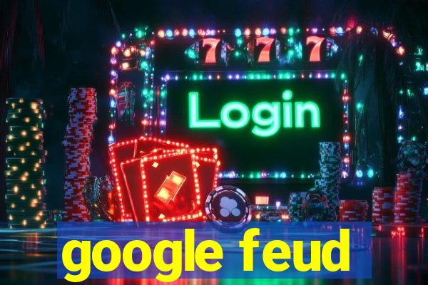 google feud