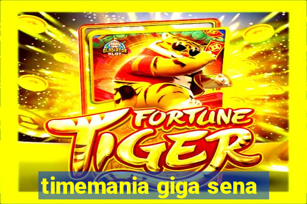 timemania giga sena