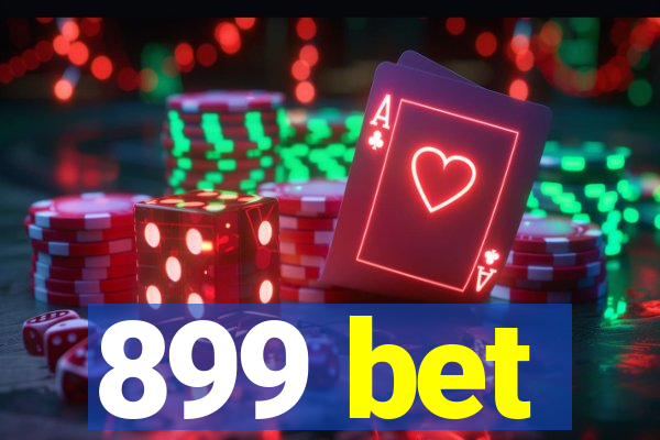 899 bet