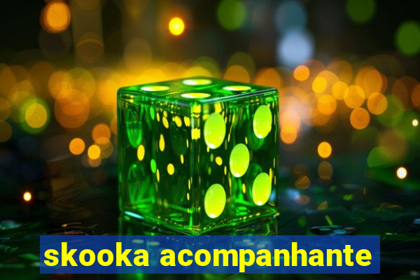 skooka acompanhante