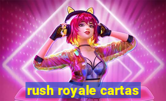 rush royale cartas