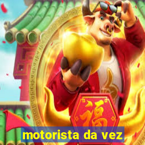 motorista da vez