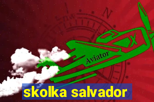 skolka salvador