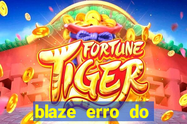 blaze erro do servidor interno