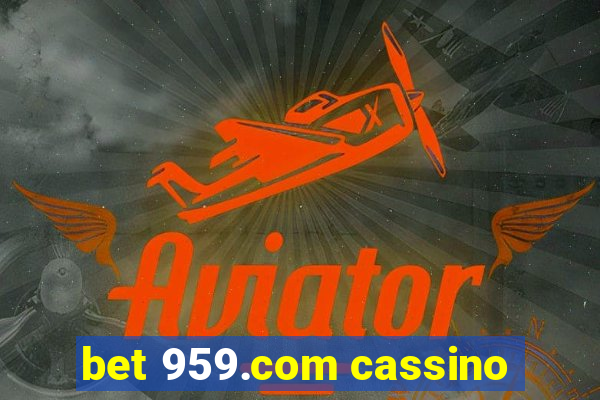 bet 959.com cassino