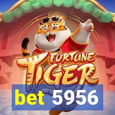 bet 5956