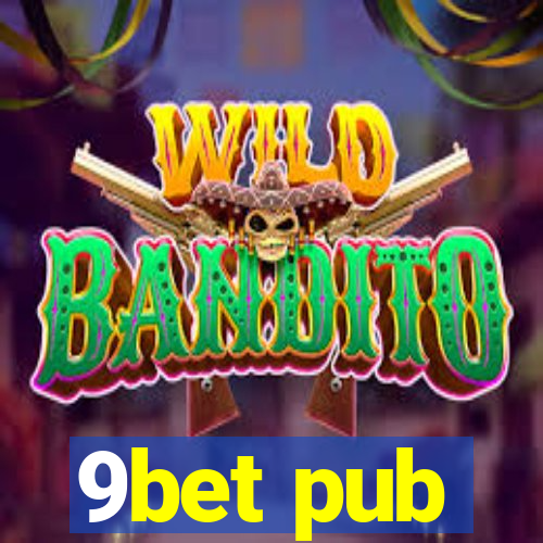 9bet pub