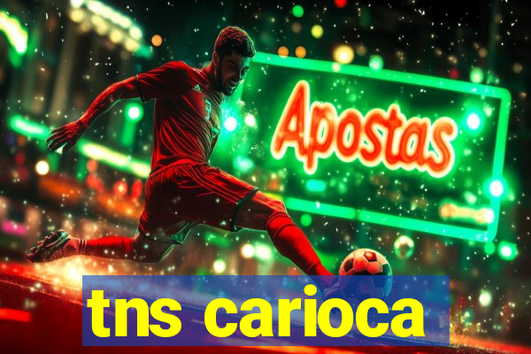 tns carioca