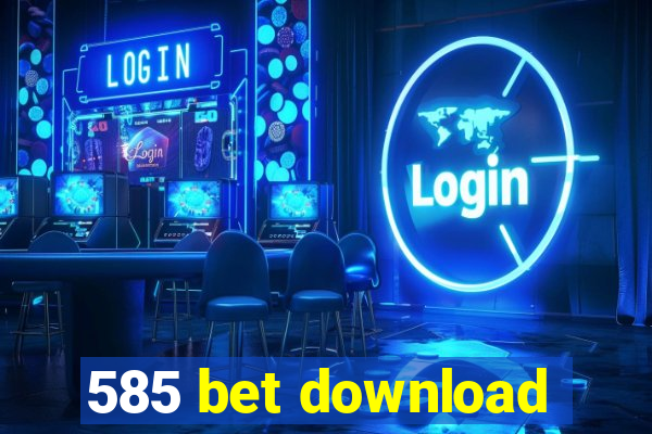 585 bet download