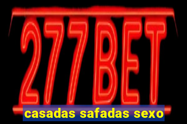 casadas safadas sexo