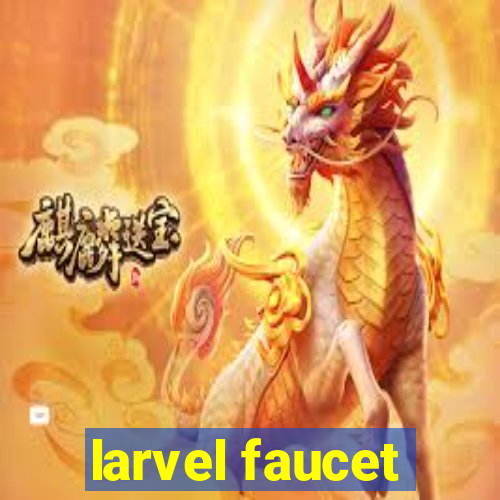 larvel faucet