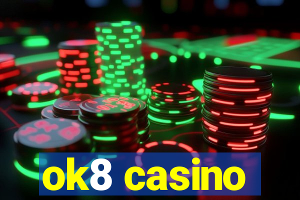 ok8 casino