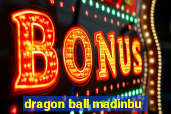 dragon ball madinbu