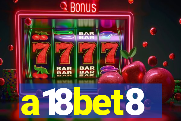 a18bet8