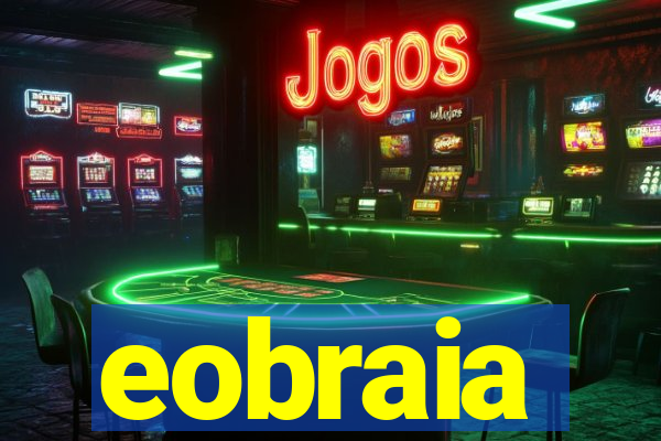 eobraia