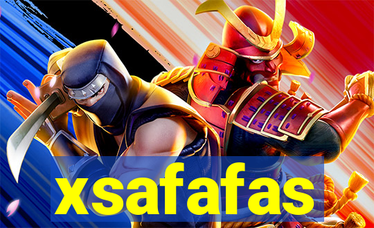 xsafafas