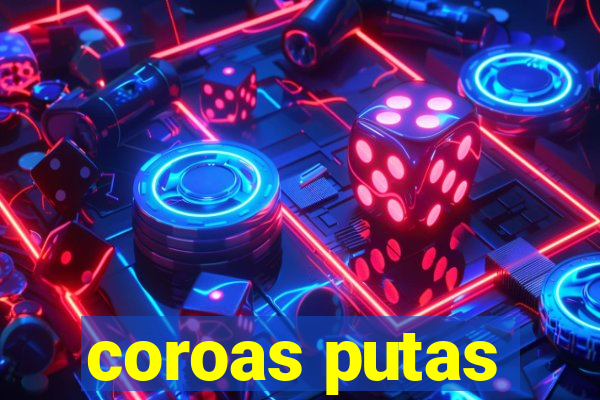 coroas putas