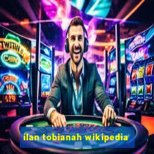 ilan tobianah wikipedia