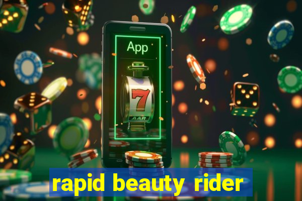 rapid beauty rider