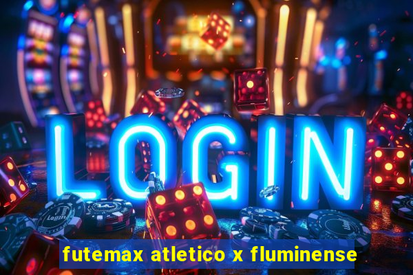 futemax atletico x fluminense