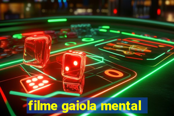 filme gaiola mental