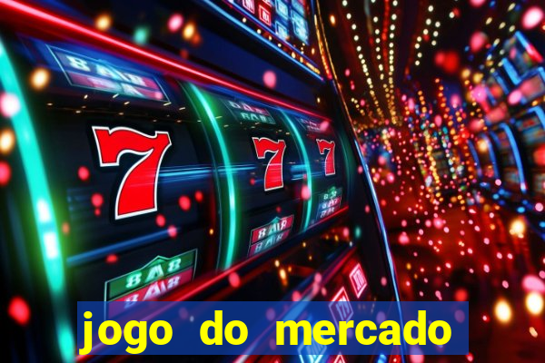 jogo do mercado com dinheiro infinito