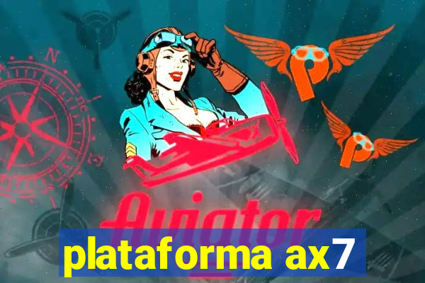 plataforma ax7