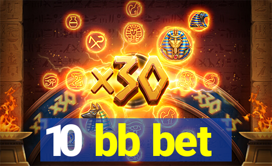 10 bb bet