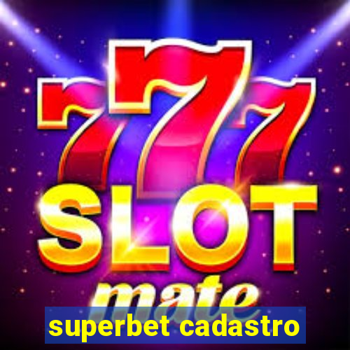 superbet cadastro