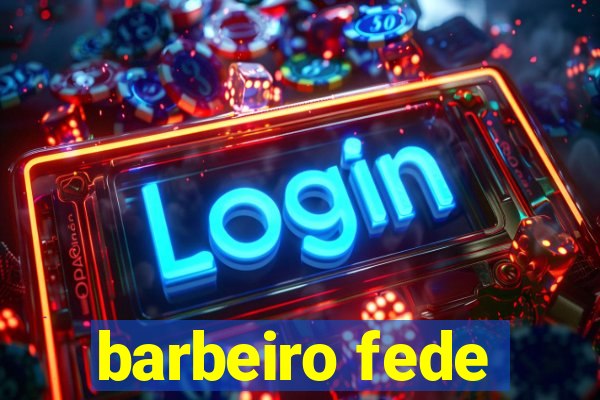 barbeiro fede