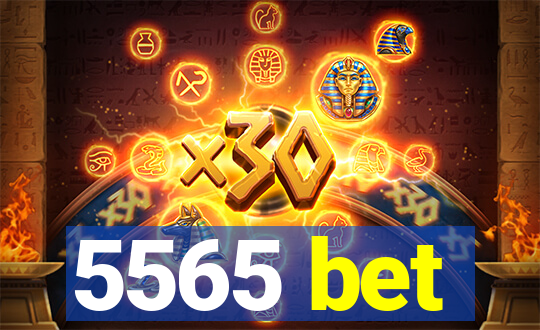 5565 bet