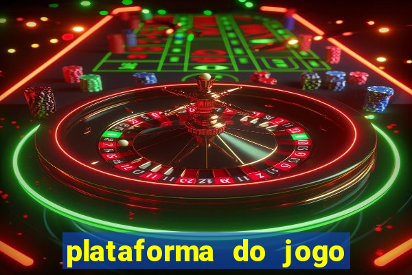 plataforma do jogo do tigrinho chinesa