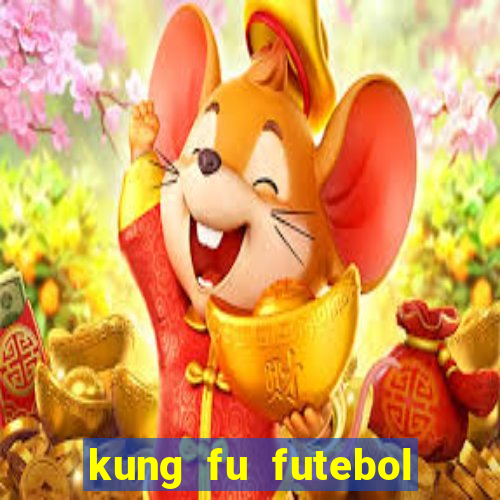 kung fu futebol clube download