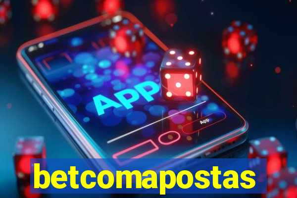 betcomapostas