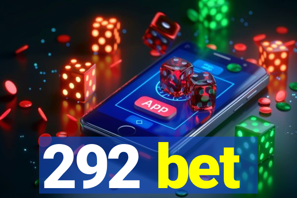 292 bet