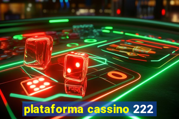 plataforma cassino 222