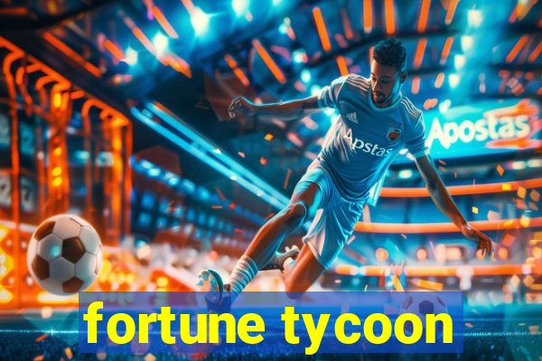 fortune tycoon