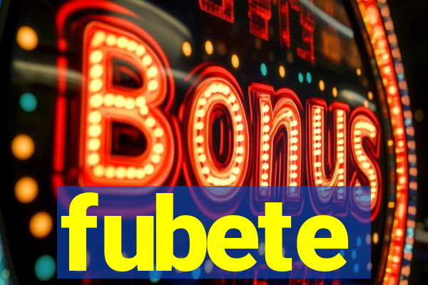 fubete