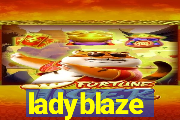 ladyblaze