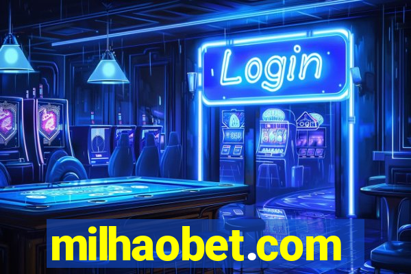 milhaobet.com