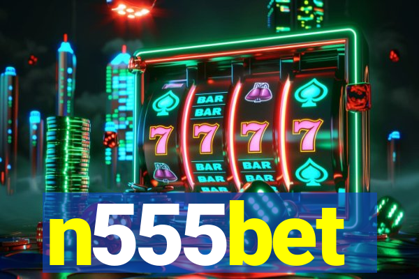 n555bet