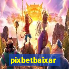 pixbetbaixar