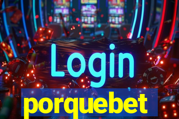 porquebet