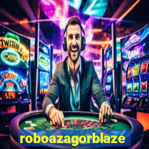 roboazagorblaze