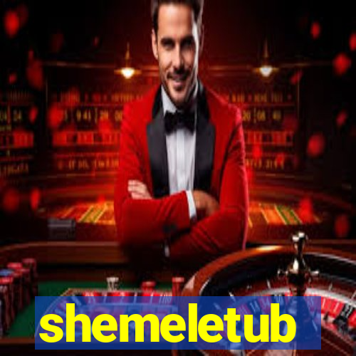 shemeletub