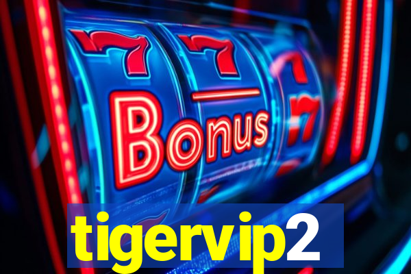 tigervip2