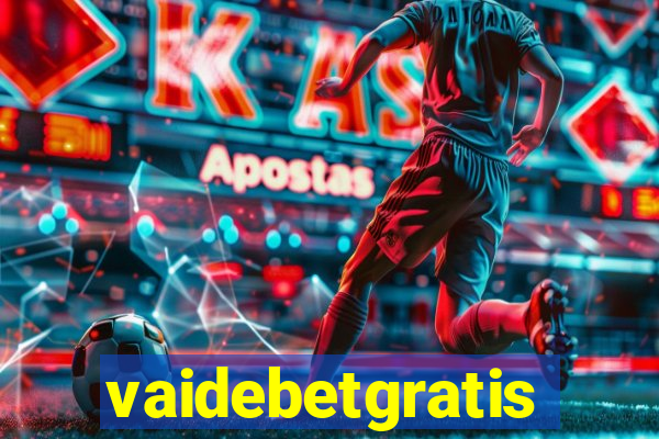 vaidebetgratis