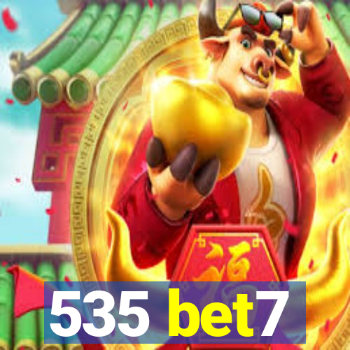 535 bet7