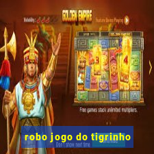 robo jogo do tigrinho